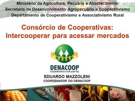 Consórcio de Cooperativas: Intercooperar para acessar mercados