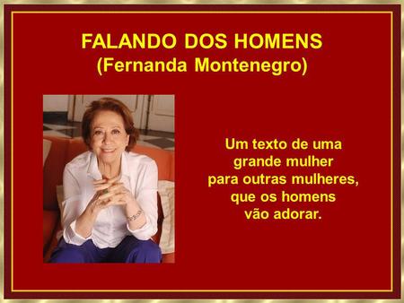 (Fernanda Montenegro)