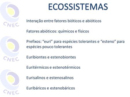 ECOSSISTEMAS Interação entre fatores bióticos e abióticos