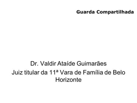 Dr. Valdir Ataíde Guimarães