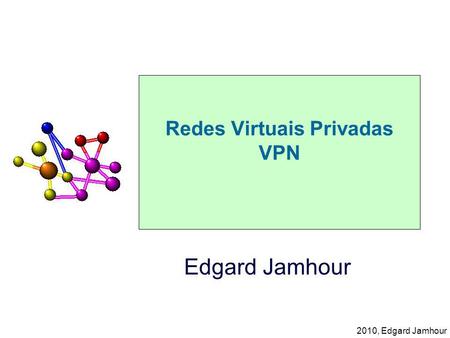 Redes Virtuais Privadas VPN