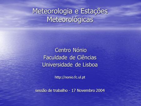 Meteorologia e Estações Meteorológicas