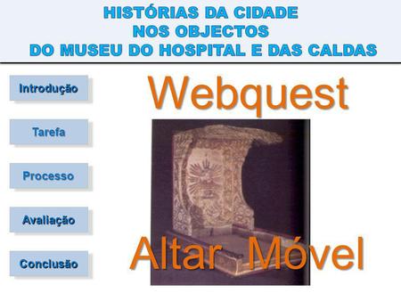 DO MUSEU DO HOSPITAL E DAS CALDAS