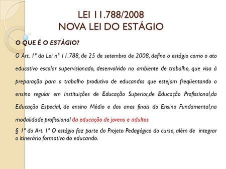 LEI /2008 NOVA LEI DO ESTÁGIO