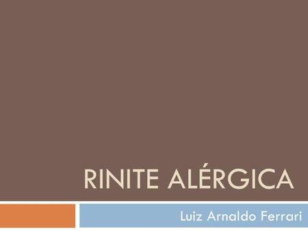 Rinite Alérgica Luiz Arnaldo Ferrari.