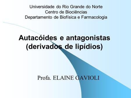 Autacóides e antagonistas (derivados de lipídios)