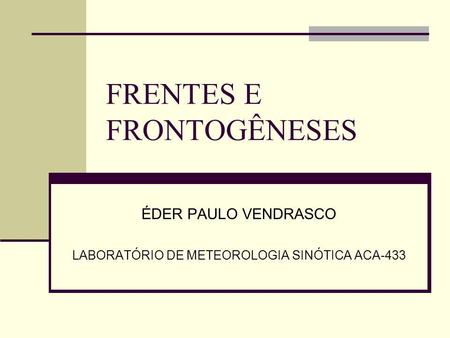 FRENTES E FRONTOGÊNESES