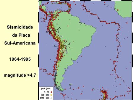 Sismicidade da Placa Sul-Americana 1964-1995 magnitude >4,7.