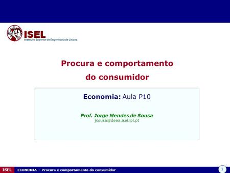 Procura e comportamento Prof. Jorge Mendes de Sousa