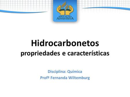 Hidrocarbonetos propriedades e características