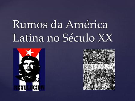 Rumos da América Latina no Século XX