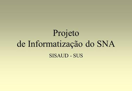 Projeto de Informatização do SNA