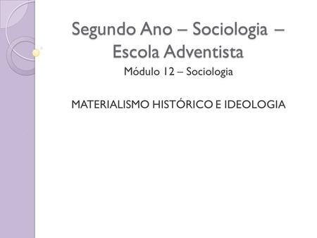 Segundo Ano – Sociologia – Escola Adventista