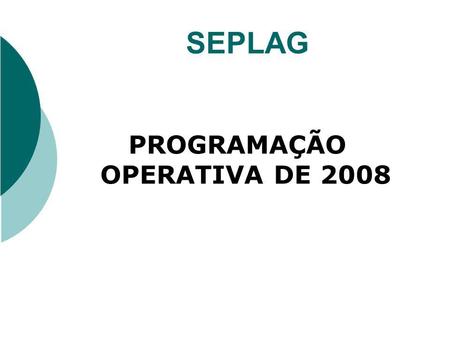 PROGRAMAÇÃO OPERATIVA DE 2008