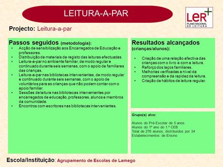 LEITURA-A-PAR Projecto: Leitura-a-par Passos seguidos (metodologia):