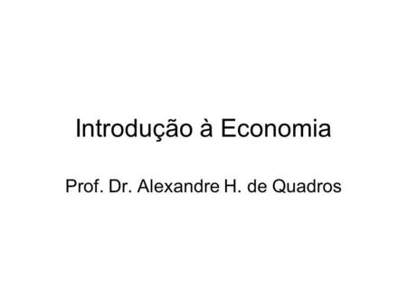 Prof. Dr. Alexandre H. de Quadros