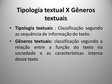 Tipologia textual X Gêneros textuais