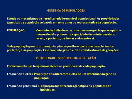 GENÉTICA DE POPULAÇÕES PROPRIEDADES GENÉTICAS DA POPULAÇÃO
