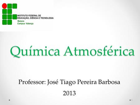 Professor: José Tiago Pereira Barbosa