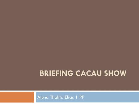 Briefing Cacau Show Aluna Thalita Elias 1 PP.