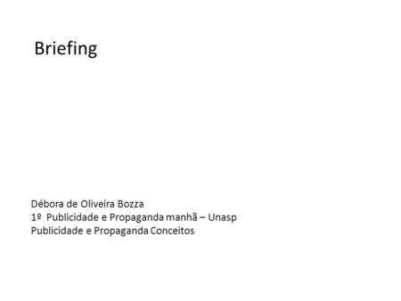 Briefing Débora de Oliveira Bozza