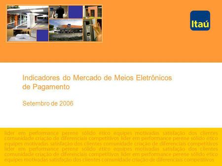 Indicadores do Mercado de Meios Eletrônicos de Pagamento Setembro de 2006.