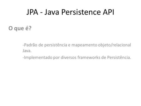 JPA - Java Persistence API