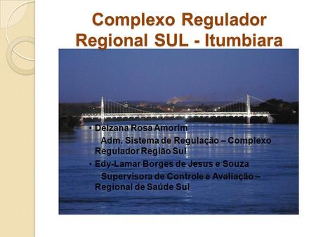 Complexo Regulador Regional SUL - Itumbiara