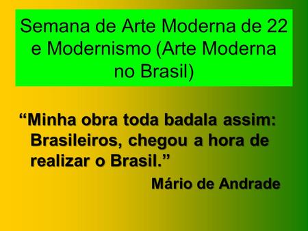 Semana de Arte Moderna de 22 e Modernismo (Arte Moderna no Brasil)