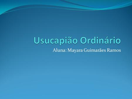 Aluna: Mayara Guimarães Ramos