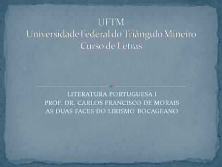UFTM Universidade Federal do Triângulo Mineiro Curso de Letras