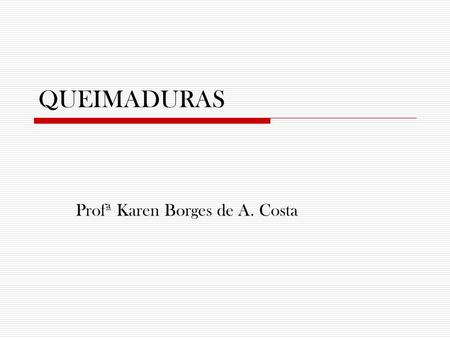 Profª Karen Borges de A. Costa
