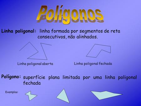 Polígonos Linha poligonal: