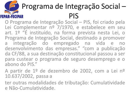 Programa de Integração Social – PIS