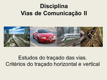 Disciplina Vias de Comunicação II