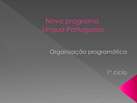 Novo programa Língua Portuguesa