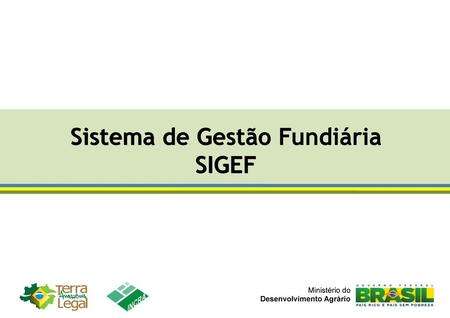 Sistema de Gestão Fundiária SIGEF
