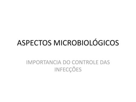 ASPECTOS MICROBIOLÓGICOS