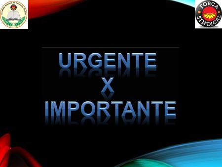 URGENTE X IMPORTANTE.