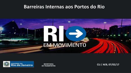 Barreiras Internas aos Portos do Rio