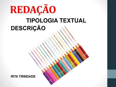 TIPOLOGIA TEXTUAL DESCRIÇÃO RITA TRINDADE