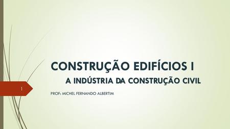 CONSTRUÇÃO EDIFÍCIOS I