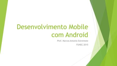 Desenvolvimento Mobile com Android