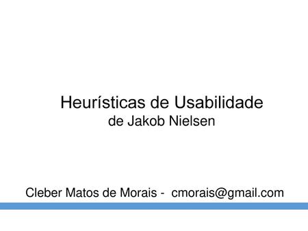 Heurísticas de Usabilidade de Jakob Nielsen