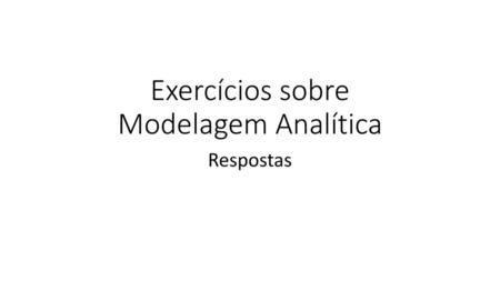 Exercícios sobre Modelagem Analítica