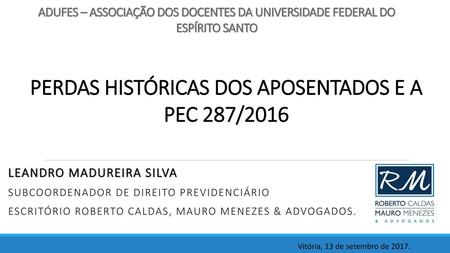 PERDAS HISTÓRICAS DOS APOSENTADOS E A PEC 287/2016