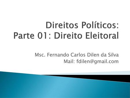 Direitos Políticos: Parte 01: Direito Eleitoral