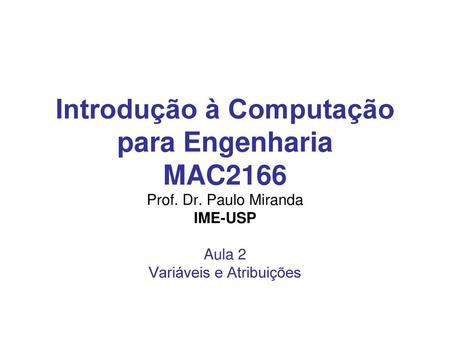 Introdução à Computação para Engenharia MAC2166