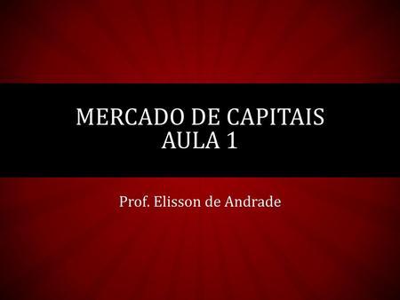 Mercado de capitais AULA 1