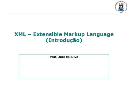 XML – Extensible Markup Language (Introdução)